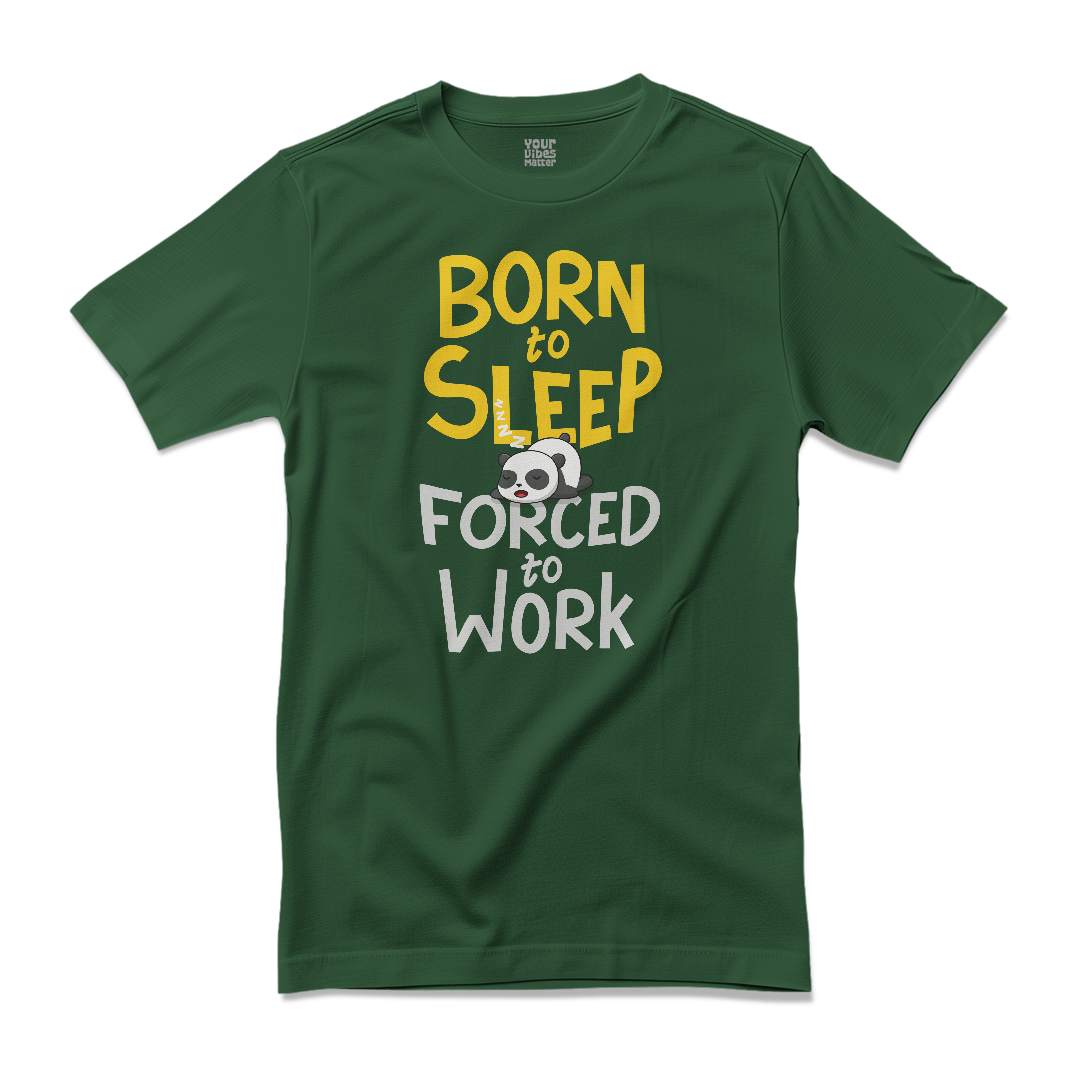 Born to Sleep, Forced to Work