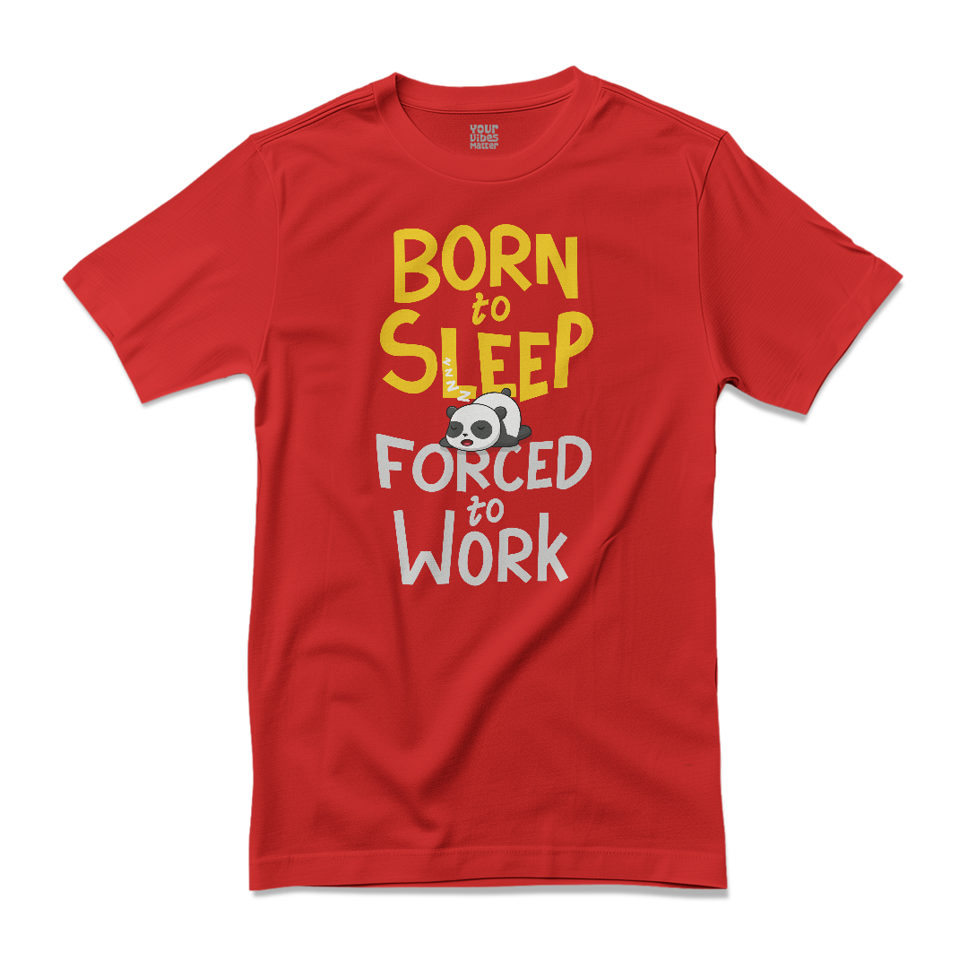 Born to Sleep, Forced to Work