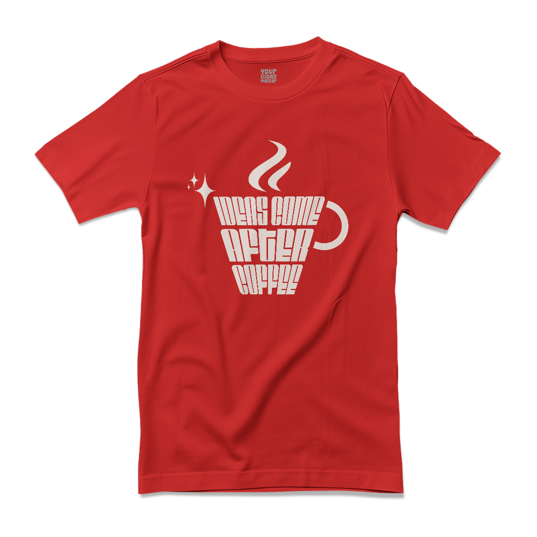 Ideas Come After Coffee