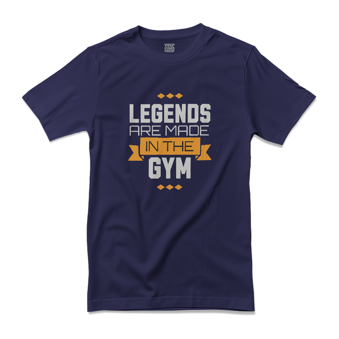 Legends are Made in Gym