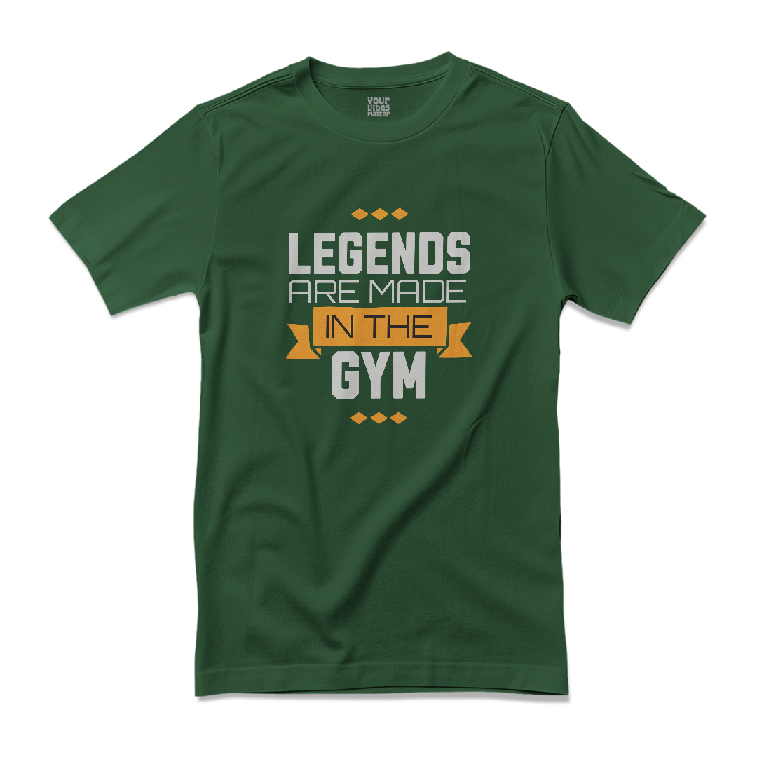 Legends are Made in Gym