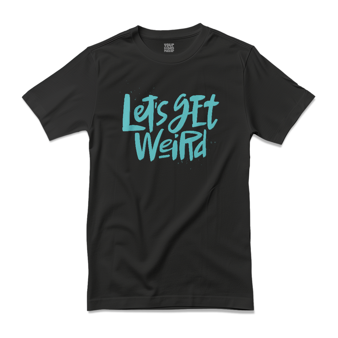 Let's Get Weird