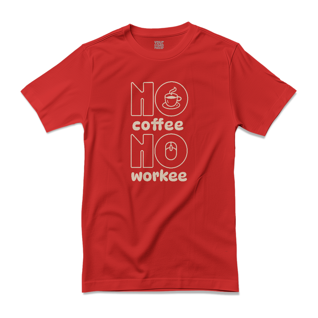 No Coffee No Work