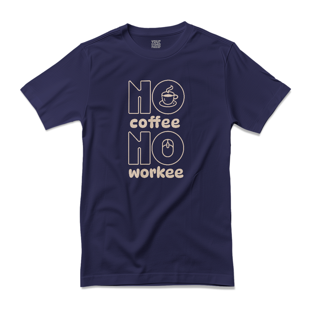 No Coffee No Work