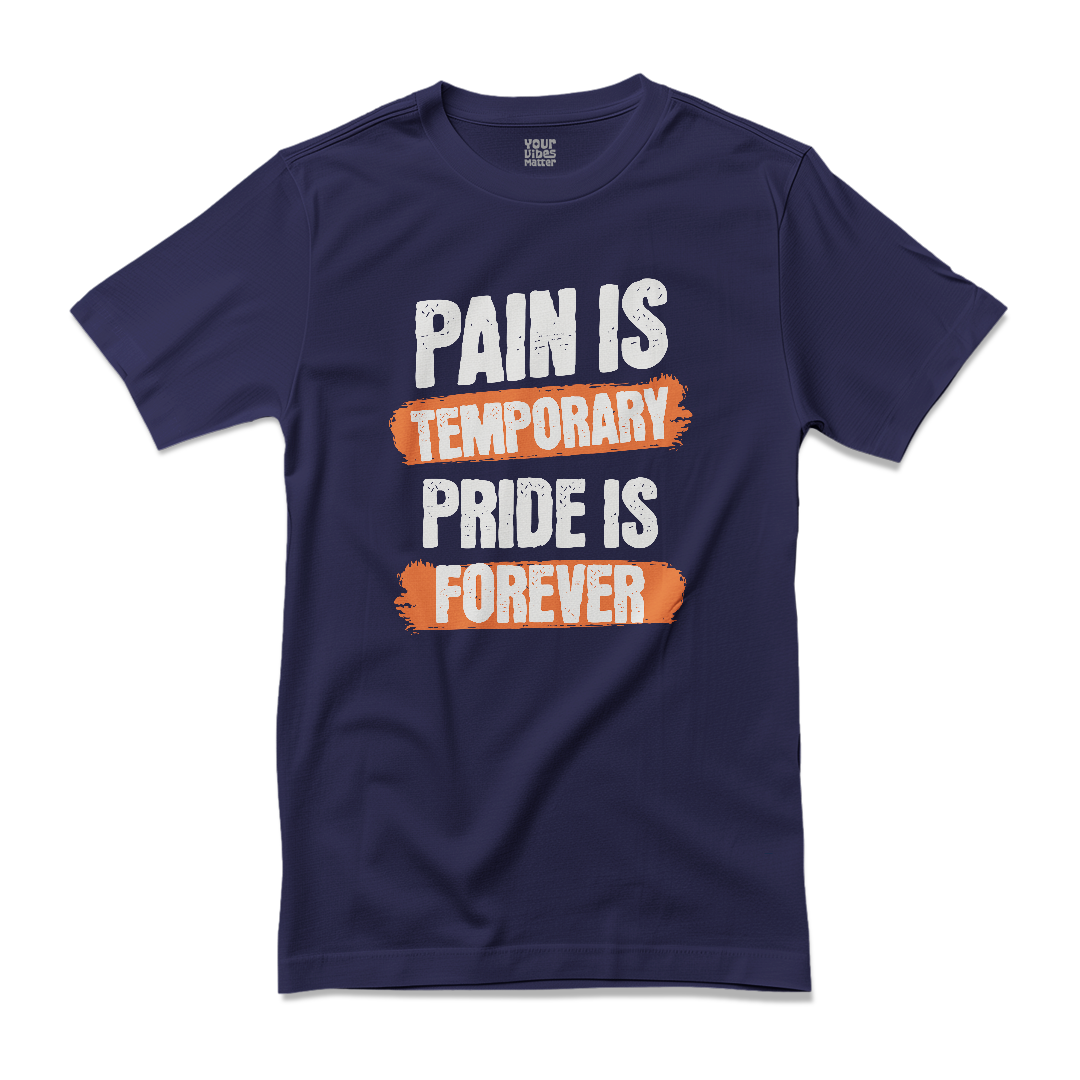 Pain is Temporary, Pride is Forever