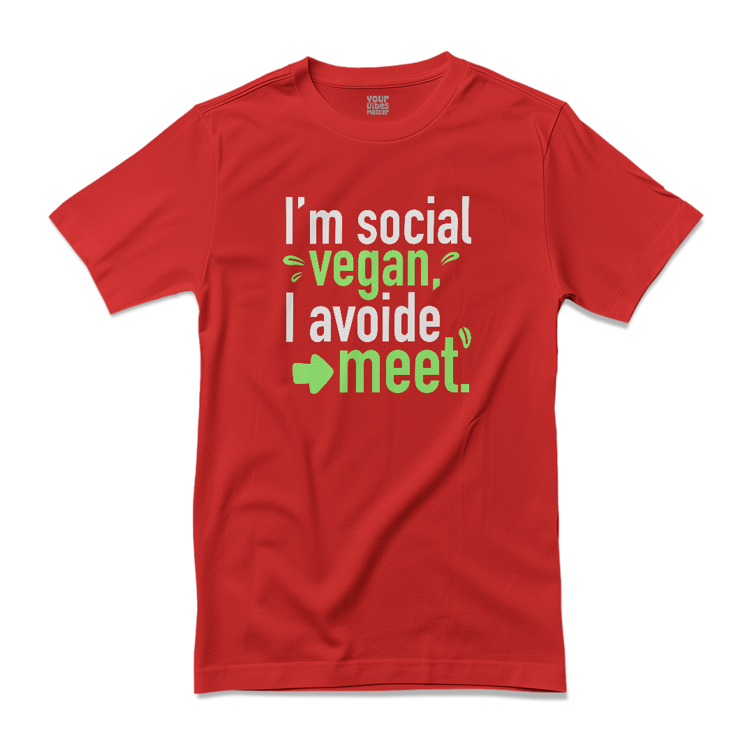 I am a social vegan, I avoid meet!