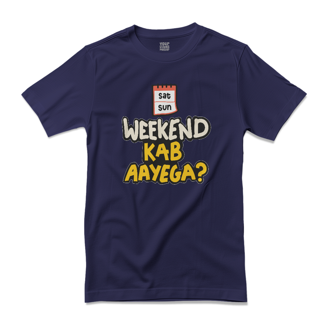 Weekend Kab Aayega?