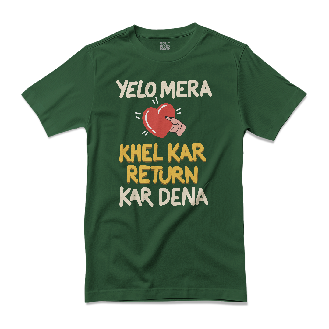 Yelo Mera Dil, Khel Kar Return Kar Dena