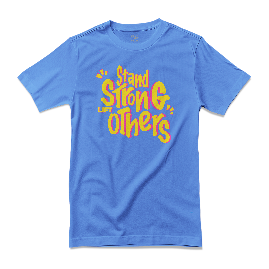 Stand Strong, Lift Others