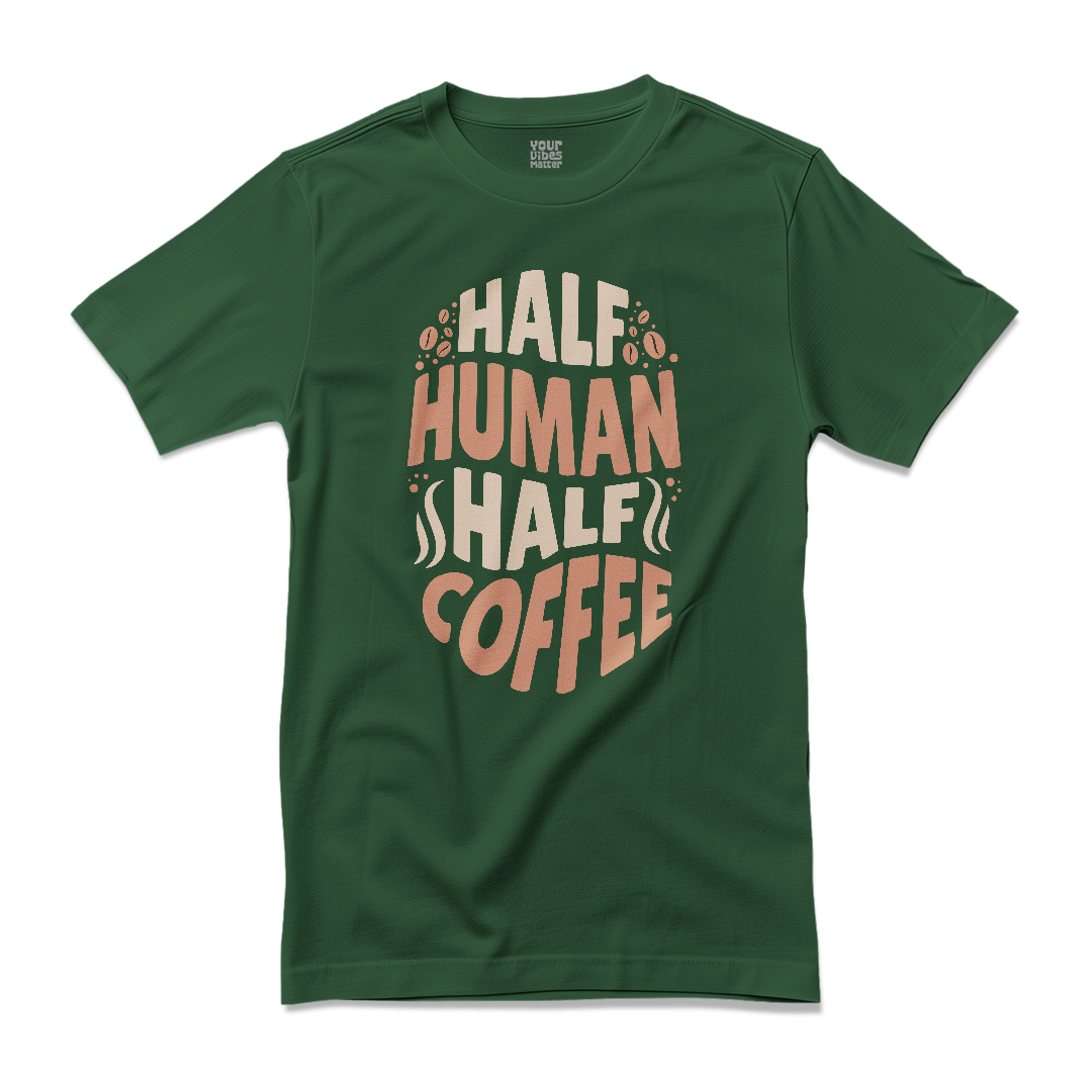 Half Human Half Coffee