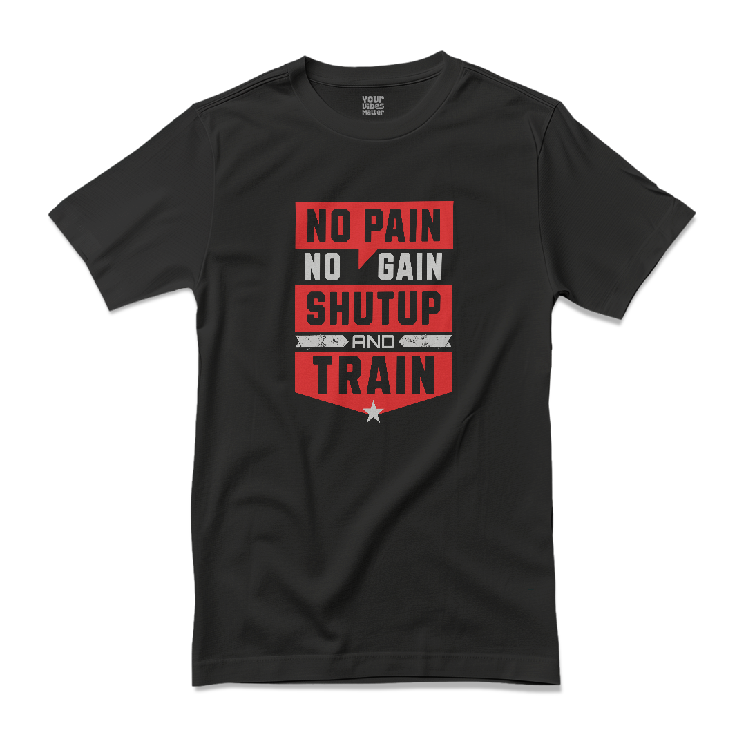 No Pain, Shut Up and Train