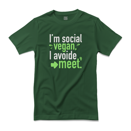I am a social vegan, I avoid meet!